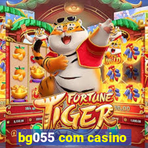 bg055 com casino